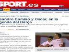 Jornal espanhol aponta Damião e Oscar como alvos do Barcelona Reprodução, Sport/ Jornal espanhol aponta Damião e Oscar como alvos do Barcelona Reprodução, Sport/